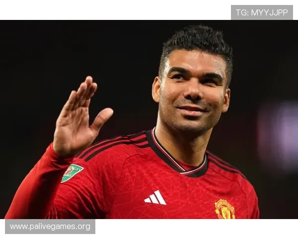 卡塞米罗从被弃用到重获信任 这一年成为他职业生涯最幸福的时光